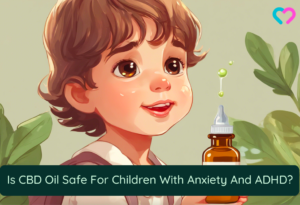 CBD for Children’s Anxiety